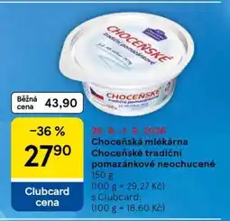 Tesco Choceňská Mlékárna Choceňské Tradiční pomazánkové neochucené nabídka