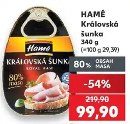 Kaufland Hamé Královská šunka nabídka
