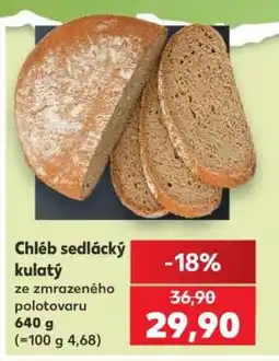 Kaufland Chléb sedlácký kulatý nabídka