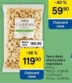 Tesco Tesco Kešu ořechy jádra nepražená nabídka
