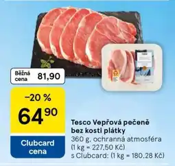 Tesco Tesco Vepřová pečeně bez kosti plátky nabídka