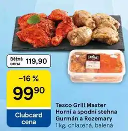 Tesco Tesco Grill Master Horní a spodní stehna Gurmán a Rozemary nabídka