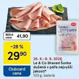 Tesco Le & Co Shaved Šunka dušená v páře nejvyšší jakosti nabídka