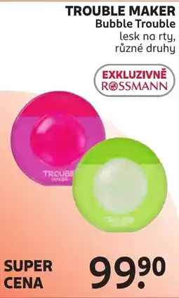 Rossmann Trouble Maker Bubble Trouble nabídka