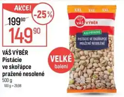 Globus Váš výběr pistácie ve skořápce pražené nesolené nabídka