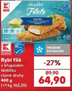 Kaufland K Classic rybí filé v křupavém těstíčku nabídka