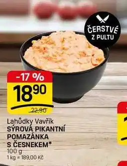 Flop SÝROVÁ PIKANTNÍ POMAZÁNKA S ČESNEKEM nabídka