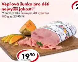 CBA Vepřová šunka pro děti nejvyšší jakosti nabídka