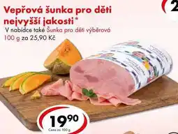 CBA Vepřová šunka pro děti nejvyšší jakosti nabídka
