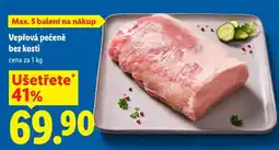 Lidl Vepřová pečeně bez kosti nabídka