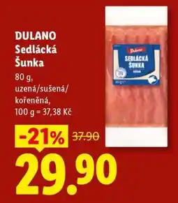 Lidl Dulano SEDLÁCKÁ ŠUNKA nabídka