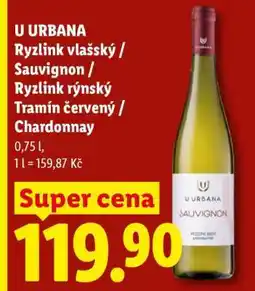 Lidl U URBANA Ryzlink vlašský / Sauvignon / Ryzlink rýnský Tramín červený / Chardonnay nabídka