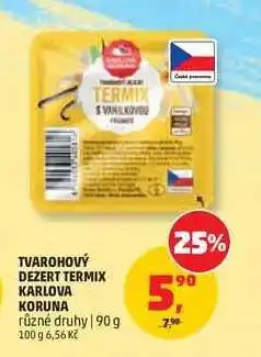 Penny Market Tvarohový dezert Termix Karlova Koruna nabídka