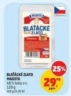 Penny Market BLAŤÁCKÉ ZLATO Madeta nabídka