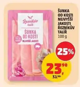 Penny Market ŠUNKA OD KOSTI NEJVYŠŠÍ JAKOSTI ŘEZNÍKŮV TALÍŘ nabídka