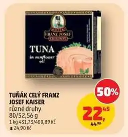 Penny Market Tuňák celý Franz Josef Kaiser nabídka