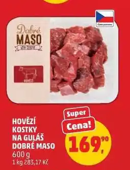 Penny Market HOVĚZÍ KOSTKY NA GULÁŠ DOBRÉ MASO nabídka