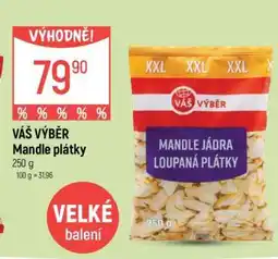 Globus VÁŠ VÝBĚR Mandle plátky nabídka