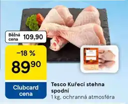 Tesco Tesco Kuřecí stehna spodní nabídka