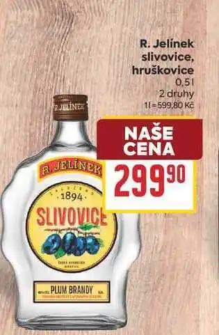 Billa R. Jelínek slivovice, hruškovice nabídka