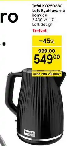 Tesco Tefal KO250830 Loft Rychlovarná konvice, 2 400 W. 1.7 l, Loft design nabídka