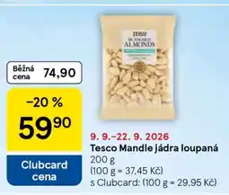 Tesco Tesco Mandle jádra loupaná nabídka