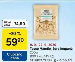 Tesco Tesco Mandle jádra loupaná nabídka