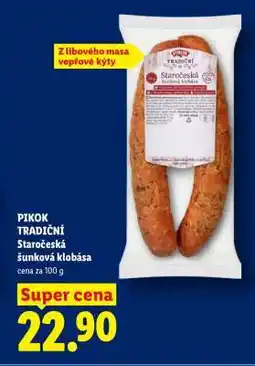 Lidl PIKOK TRADIČNÍ Staročeská šunková klobása nabídka