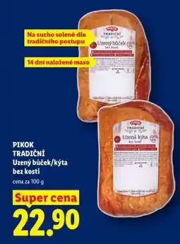 Lidl PIKOK TRADIČNÍ Uzený bůček/kýta bez kosti nabídka