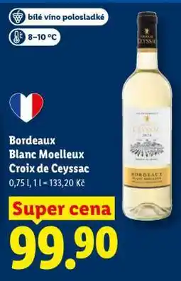 Lidl Bordeaux Blanc Moelleux Croix de Ceyssac nabídka