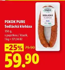 Lidl PIKOK PURE SEDLÁCKÁ KLOBÁSA nabídka