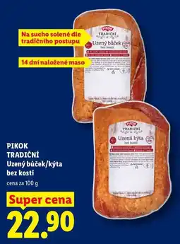 Lidl PIKOK TRADIČNÍ Uzený bůček/kýta bez kosti, cena za nabídka