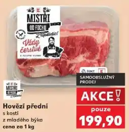 Kaufland Mistrí od fochu hovězí přední s kostí nabídka