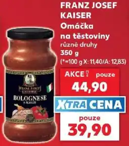 Kaufland Franz Josef Kaiser Omáčka na těstoviny nabídka