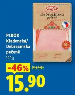 Lidl PIKOK Kladenská/ Debrecínská pečeně nabídka