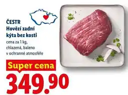 Lidl ČESTR Hovězí zadní kýta bez kosti, cena za nabídka