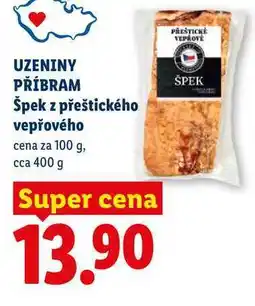 Lidl UZENINY PŘÍBRAM Špek z přeštického vepřového, cena za nabídka