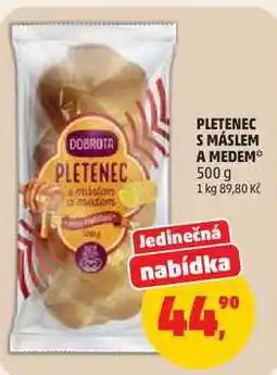 Penny Market PLETENEC S MÁSLEM A MEDEM nabídka