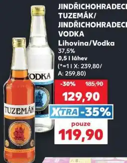 Kaufland JINDŘICHOHRADECKÝ TUZEMÁK/JINDŘICHOHRADECKÁ VODKA nabídka