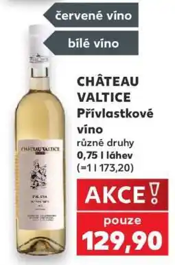 Kaufland CHÂTEAU VALTICE Přívlastkové víno nabídka