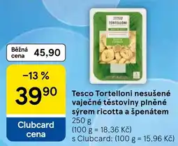 Tesco Tesco tortelloni nesušené vaječné těstoviny plněné sýrem ricotta a špenátem nabídka