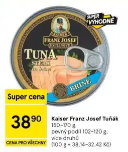 Tesco Kaiser Franz Josef Tuňák nabídka