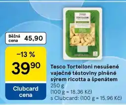 Tesco Tesco Tortelloni nesušené vaječné těstoviny plněné sýrem ricotta a špenátem nabídka