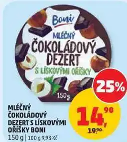 Penny Market MLEČNÝ ČOKOLÁDOVÝ DEZERT S LÍSKOVÝMI OŘÍŠKY BONI nabídka