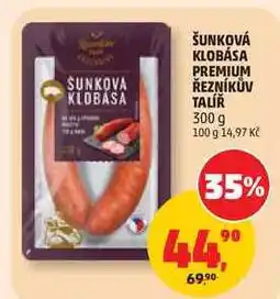 Penny Market ŠUNKOVÁ KLOBÁSA PREMIUM ŘEZNÍKŮV TALÍŘ nabídka