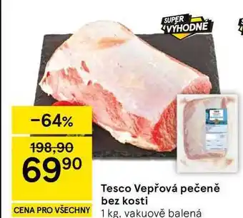 Tesco Tesco Vepřová pečeně bez kosti nabídka