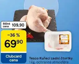 Tesco Tesco Kuřecí zadní čtvrtky nabídka