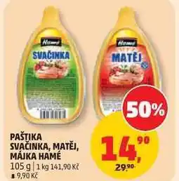 Penny Market PAŠTIKA SVAČINKA, MATĚJ, MÁJKA HAMÉ nabídka