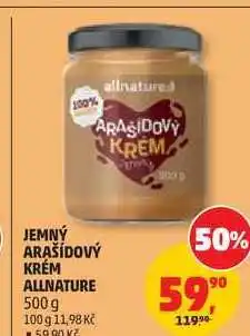 Penny Market JEMNÝ ARAŠÍDOVÝ KRÉM ALLNATURE nabídka