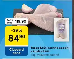 Tesco Tesco Krůtí stehno spodní s kostí a kůží nabídka
